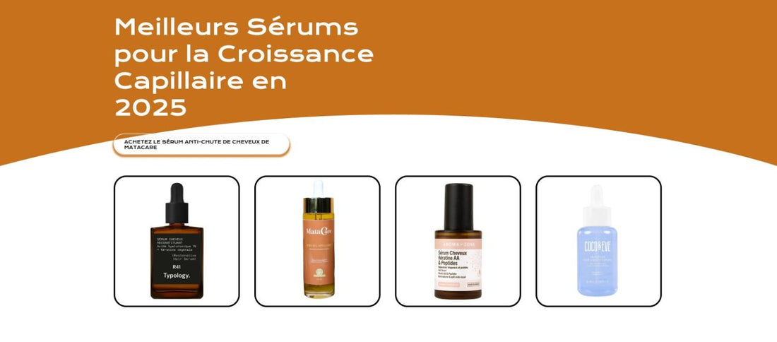 Meilleurs Sérums pour la Croissance Capillaire en 2026