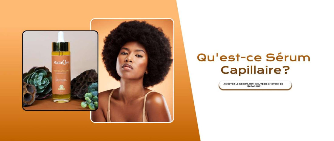 Qu'est-ce Sérum Capillaire